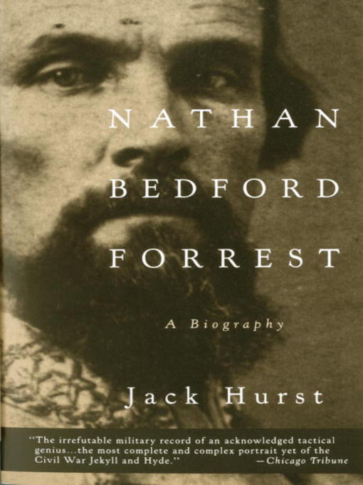Title details for Nathan Bedford Forrest by Jack Hurst - Available